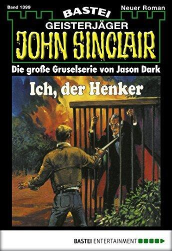 John Sinclair 1399: Ich, der Henker