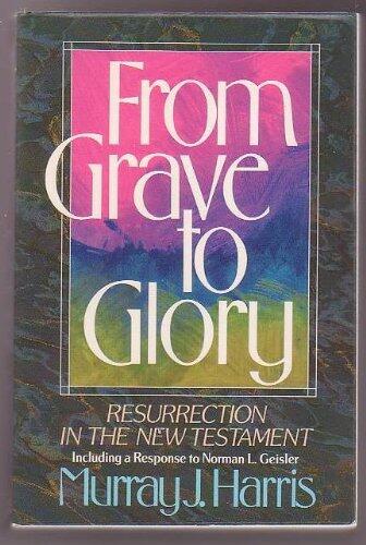 From Grave to Glory: Resurrection in the New Testament