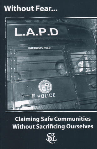 Without Fear: Claiming Safe Communities Without Sacrificing Ourselves