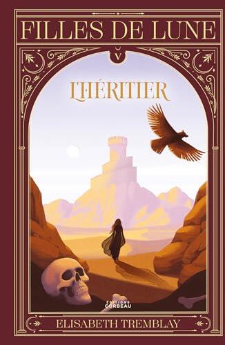 L'héritier (Filles de lune t. 5)
