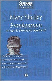 Frankenstein ovvero il Prometeo moderno