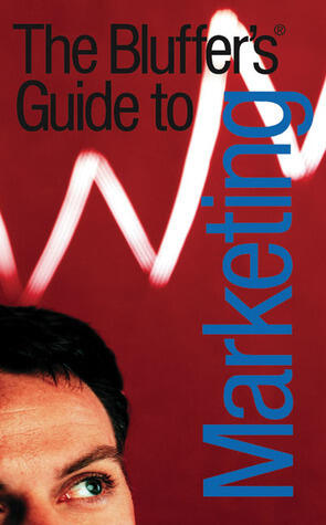 The Bluffer's Guide To Marketing
