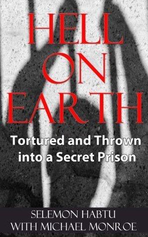 Hell on Earth Tortured and Thrown into a Secret Prison