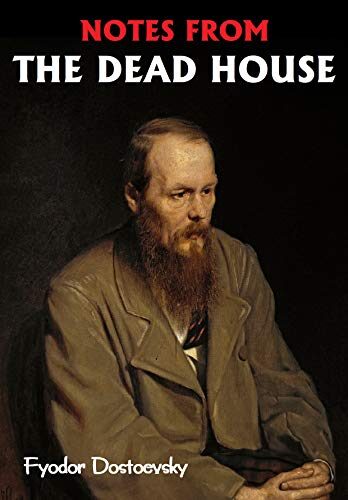 Notes from the Dead House