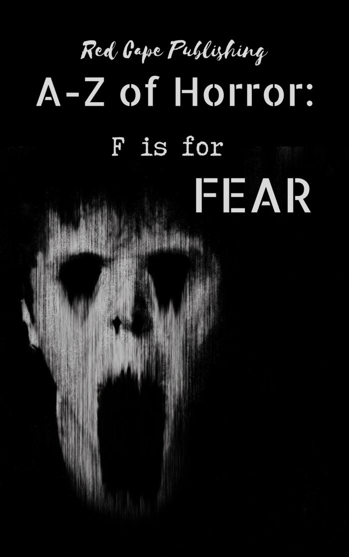 F is for Fear
