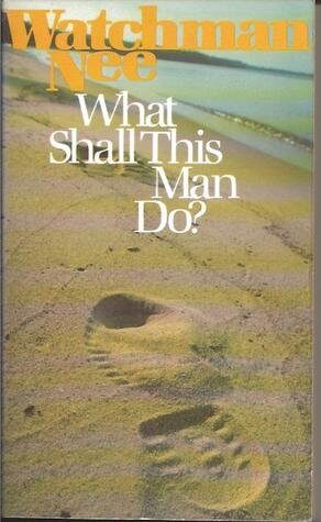 What Shall This Man Do?