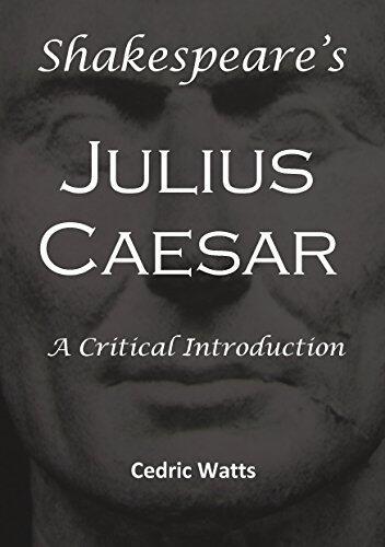 Shakespeare's 'Julius Caesar': A Critical Introduction