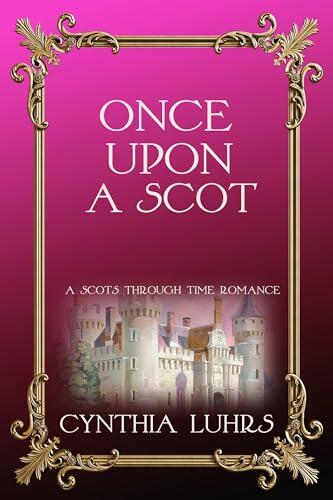 Once Upon A Scot: An addictive and emotional historical time slip romance