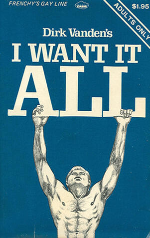 I Want It All