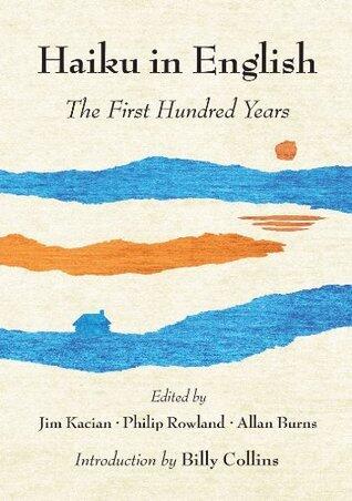 Haiku in English: The First Hundred Years