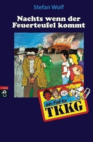 Nachts, wenn der Feuerteufel kommt