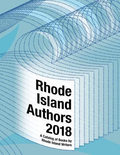 2018 Rhode Island Authors: A catalog of books by Rhode Island Writers