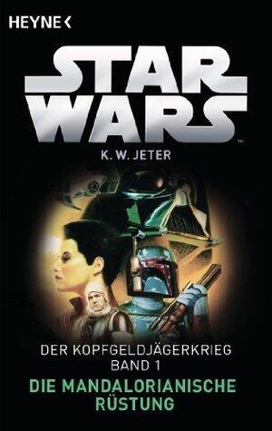 Star Wars™: Die Mandalorianische Rüstung: Der Kopfgeldjägerkrieg - Band 1 - Roman