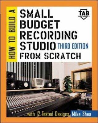 How to Build A Small Budget Recording Studio From Scratch: With 12 Tested Designs