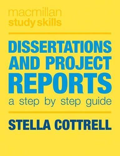 [Dissertations and Project Reports: A Step by Step Guide (Macmillan Study Skills)] [By: Cottrell, Stella] [January, 2014]
