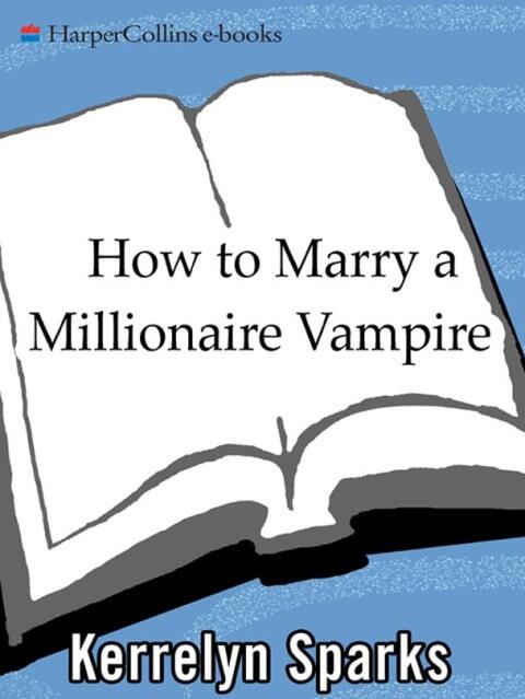 How to Marry a Millionaire Vampire