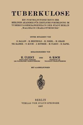 Tuberkulose: Ein Fortbildungskursus der Berliner Akademie für Ärztliche Fortbildung im Tuberkulosekrankenhaus der Stadt Berlin "Waldhaus Charlottenburg"