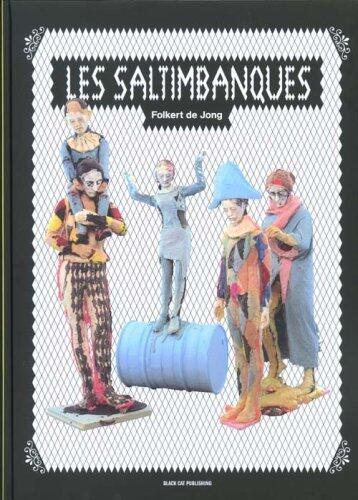 Folkert De Jong: Saltimbanques