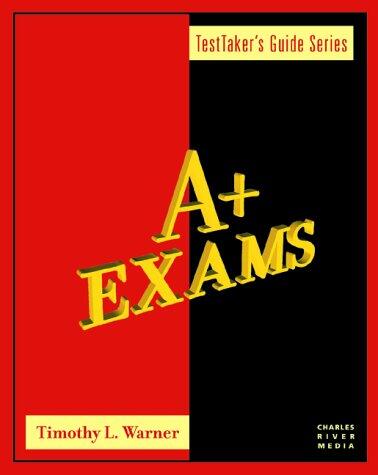 TestTaker's Guide Series: A+ Exams Version 2000