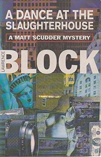 A Dance At The Slaughterhouse - A Matt Scudder Mystery