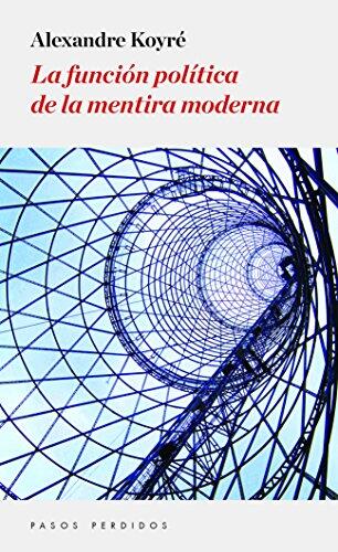 La función política de la mentira moderna
