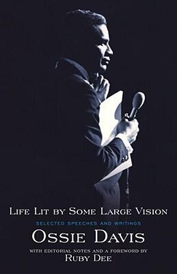 Life Lit by Some Large Vision: Selected Speeches and Writings
