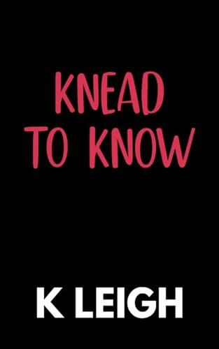 Knead to Know