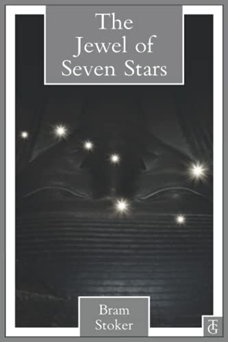 THE JEWEL OF SEVEN STARS: Contains both the 1903 original and the updated 1912 ending