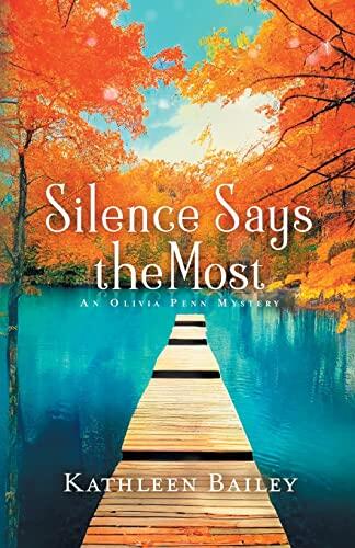 Silence Says the Most: An Olivia Penn Mystery