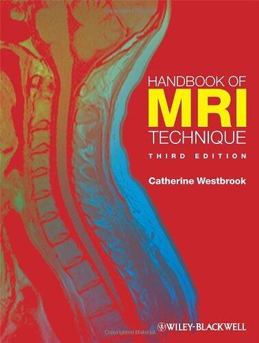 Handbook of MRI Technique: 3rd (third) Edition