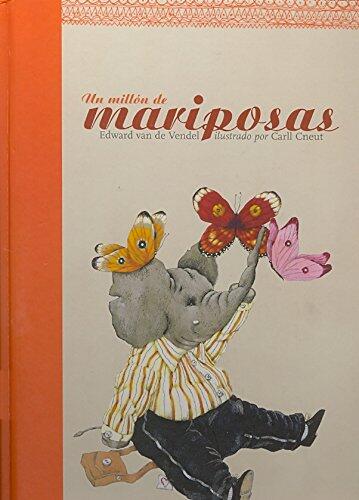 Un Millon De Mariposas/ A Million Butterflies