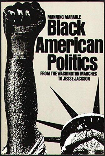 Black American Politics: From the Washington Marches to Jesse Jackson