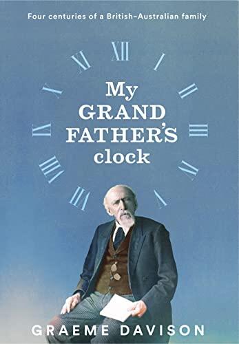 My Grandfather's Clock: Four centuries of a British-Australian family