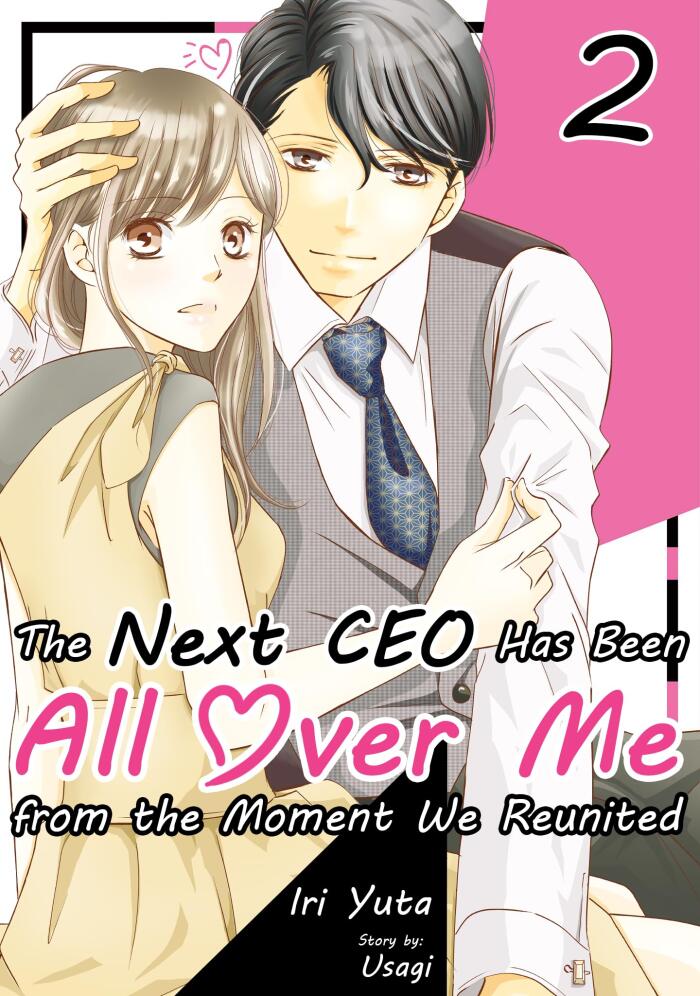 The Next CEO Has Been All Over Me from the Moment We Reunited (Vol. 2)