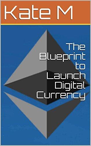 The Blueprint to Launch Digital Currency