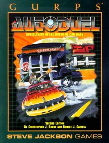 GURPS Autoduel: Roleplaying in the World of Car Wars