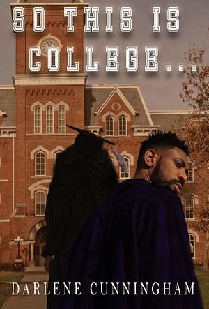So This Is College...: The Other Side of the HBCU Experience