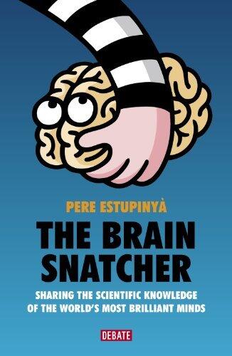 The Brain Snatcher: Sharing the scientific knowledge of the world's most brilliant minds