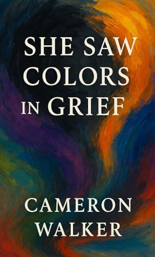 She Saw Colors in Grief