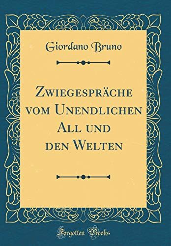 Zwiegespräche vom Unendlichen All und den Welten