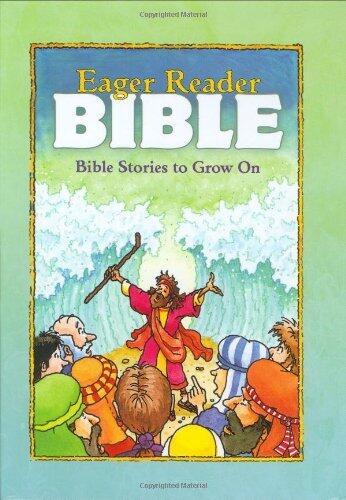 The Eager Reader Bible: Bible Stories to Grow On