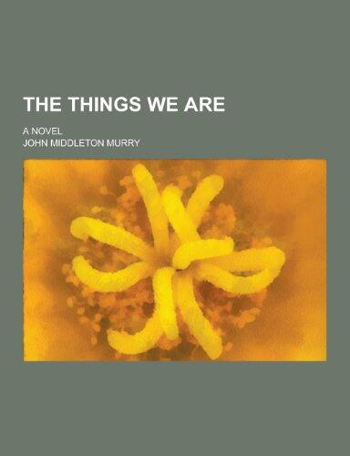 The Things We Are: A Novel