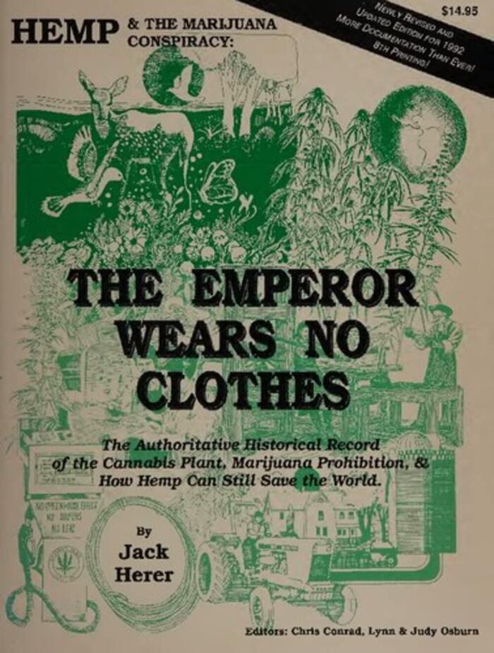 Jack Herer's the Emperor Wears No Clothes : History of Marijuana Hemp Cannabis Weed . See Rick Simpson Oil
