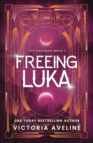 Freeing Luka: The Clecanian Series: Book 2