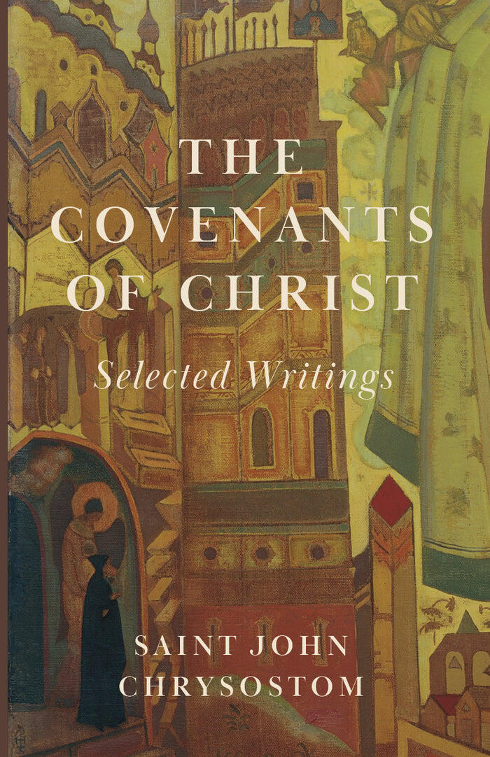 The Covenants of Christ: Selected Writings