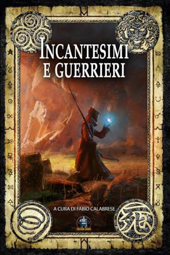 Incantesimi e guerrieri