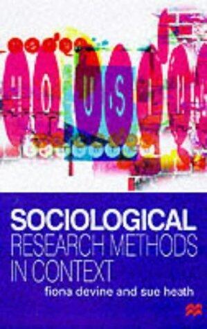 Sociological Research Methods in Context