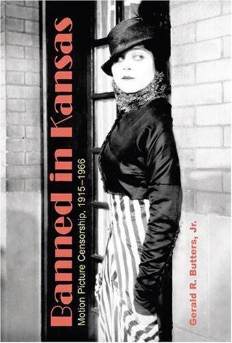 Banned in Kansas: Motion Picture Censorship, 1915-1966