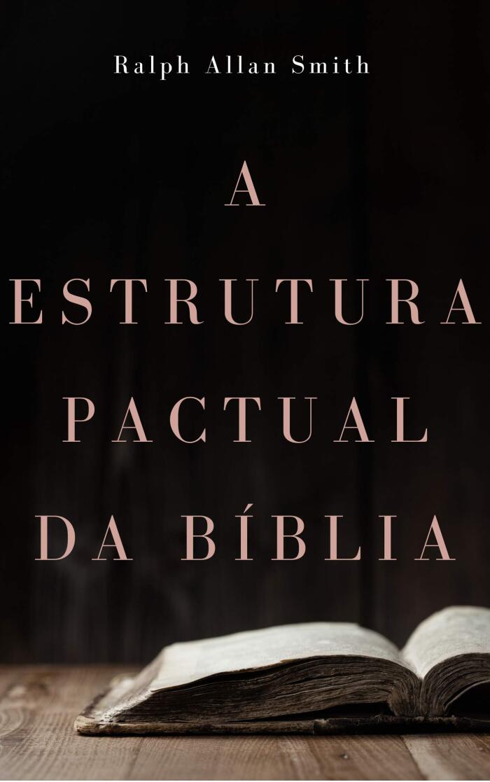 A estrutura pactual da Bíblia