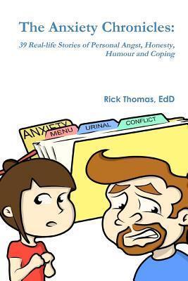 The Anxiety Chronicles: 39 Real-life Stories of Personal Angst, Honesty, Humour and Coping